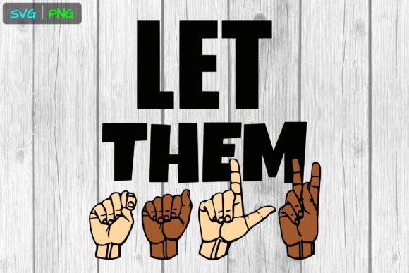 ASL SVG Let Them Talk Graphics & Illustrations