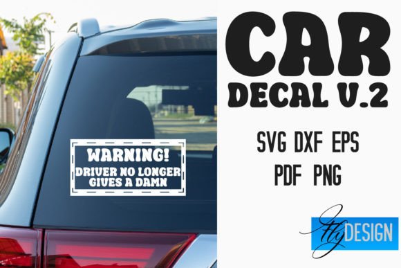 Car Decal SVG Funny Quotes V.2: Graphics for Crafts & Content