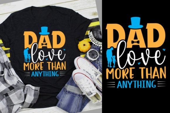 Dad Love More Than Anything Graphics & Print Templates