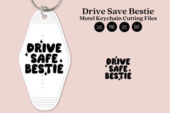 Drive Safe Bestie Motel Keychain SVG PNG for Crafts & Graphics