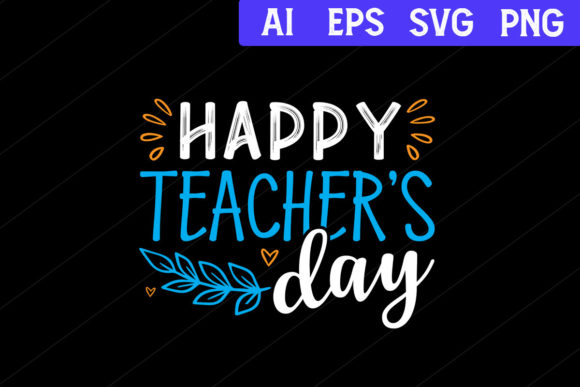 Happy Teacher’s Day SVG Graphics & Print Templates