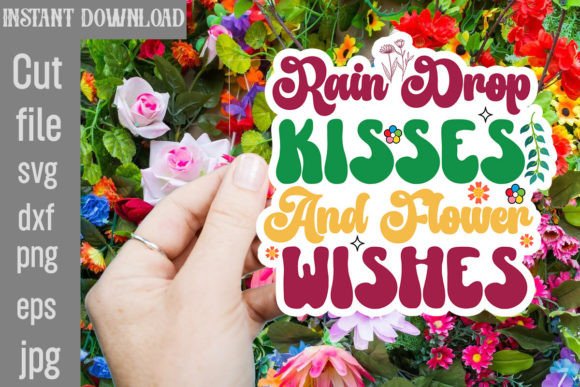 Rain Drop Kisses and Flower Wishes SVG: Spring Graphics for Crafts & Branding