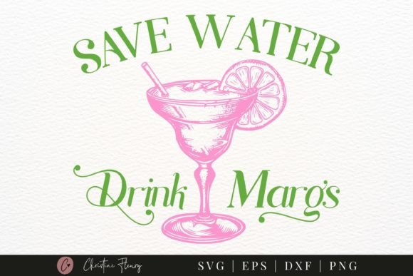 Save Water Drink Margarita SVG PNG