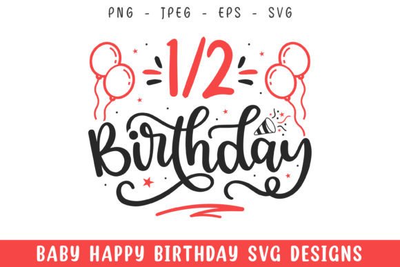 Six Months Half Year Birthday Decorative Graphics